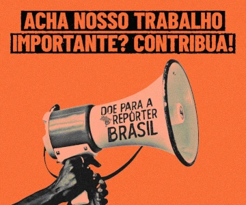 Apoie a Repórter Brasil