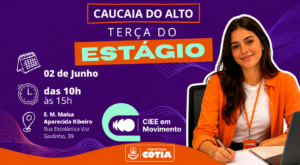 CIEE em Movimento leva oportunidades de estágio e aprendizagem para jovens de Caucaia do Alto nesta terça-feira
